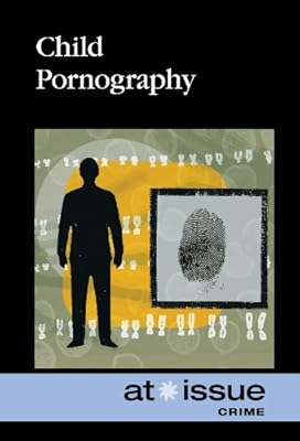 Child Pornography (At Issue Series)