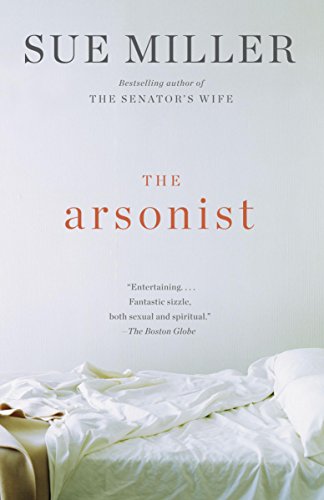 The Arsonist: A novel by Sue Miller