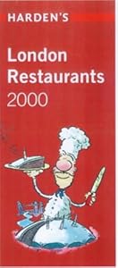 Harden's London Restaurants 2000 by Harden's Guide