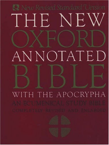 The New Oxford Annotated Bible with Apocrypha: An Ecumenical Study Bible by Bruce M. Metzger