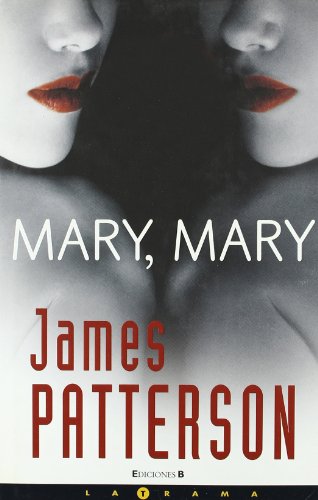 Mary Mary/ Mary, Mary (Latrama) (Spanish Edition) by James Patterson