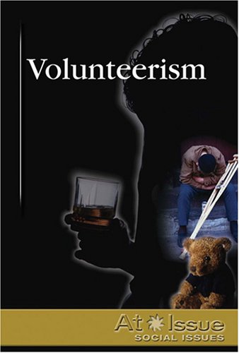 Volunteerism (At Issue) by Gary Wiener
