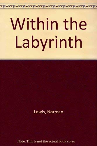 Within the Labyrinth by Norman Lewis