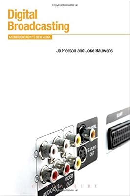 Digital Broadcasting: An Introduction to New Media