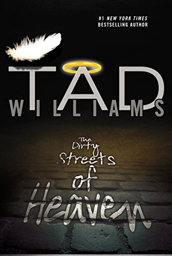 The Dirty Streets of Heaven by Tad Williams