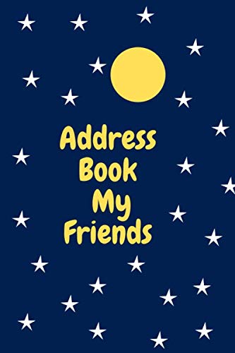Address Book My Friends: Address book for kids (Design NO 5 ) by AHQ Als Rozalina T.R