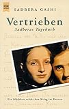 Vertrieben. Sadberas Tagebuch. Ein Mädchen erlebt den Krieg im Kosovo. - Sadbera Gashi