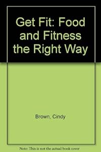 Get Fit by Cindy Brown
