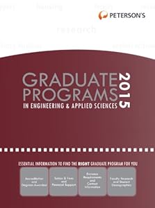 Graduate Programs in Engineering &amp; Applied Sciences 2015 by Peterson's