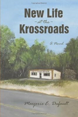 New Life at the Krossroads: A Novel