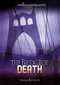 Case #04: The Bridge of Death (The Paranormalists)