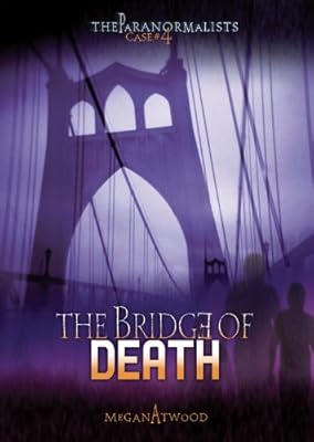 Case #04: The Bridge of Death (The Paranormalists)