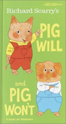 Richard Scarry's Pig Will and Pig Won't by Richard Scarry