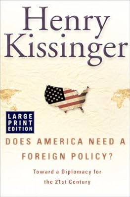 Does America Need a Foreign Policy?: Toward a Diplomacy for the 21st Century