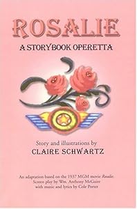 Rosalie: A Storybook Operetta by Claire Schwartz