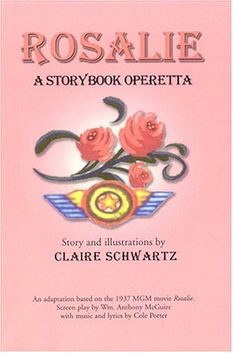Rosalie: A Storybook Operetta by Claire Schwartz