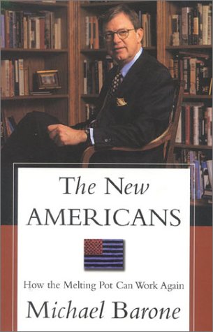 The New Americans: How the Melting Pot Can Work Again by Michael Barone