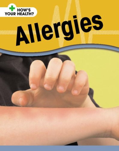 Allergies (How's Your Health?) by Angela Royston