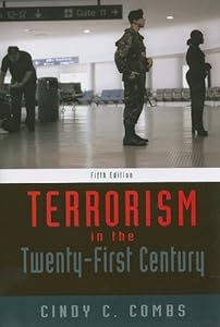 Terrorism in the Twenty-First Century by Cindy C. Combs