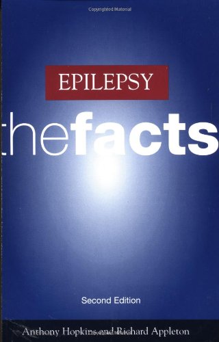 Epilepsy: The Facts (The ^AFacts Series) by Anthony Hopkins
