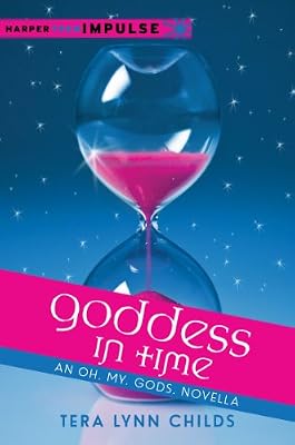 Goddess in Time: An Oh.My.Gods. Novella (Oh. My. Gods.)