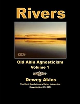 Rivers - Volume 1: Old Akin Agnosticism