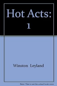 Hot Acts: Homosexual Encounters from First Hand