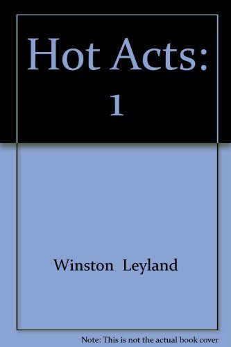 Hot Acts: Homosexual Encounters from First Hand by Winston Leyland