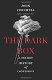 John Cornwell, "The Dark Box: A Secret History of Confession" (Basic Books, 2014)