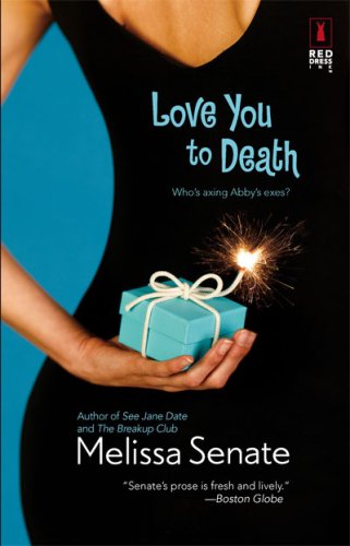 Love You To Death (Red Dress Ink Novels) by Melissa Senate