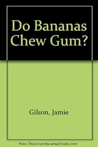 Do Bananas Chew Gum?