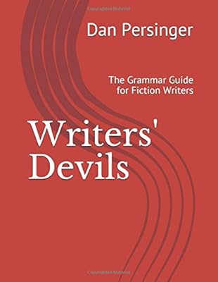 Writers' Devils: The Grammar Guide for Fiction Writers