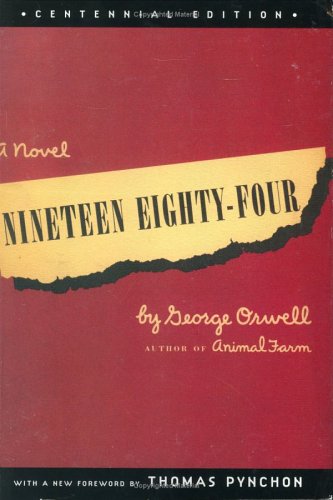 Nineteen Eighty-Four, Centennial Edition by George Orwell