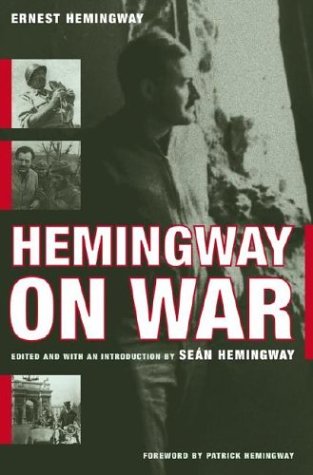 Hemingway on War by Ernest Hemingway