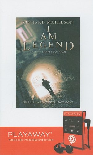 I Am Legend: The Last Man On Earth Is Not Alone by Richard Matheson