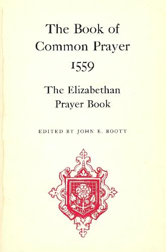 The Book of common prayer, 1559: The Elizabethan prayer book ( by Church of England