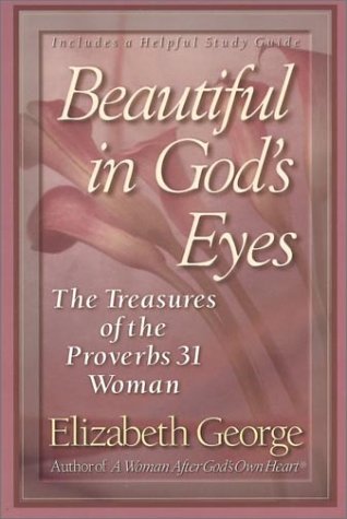 Beautiful in God's Eyes by Elizabeth George