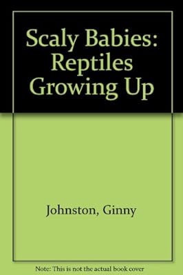 Scaly Babies: Reptiles Growing Up