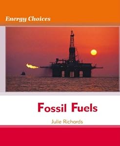 Fossil Fuels (Energy Choices)
