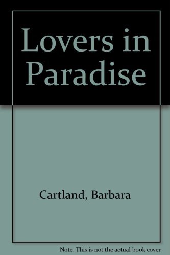 Lovers in Paradise by Barbara Cartland