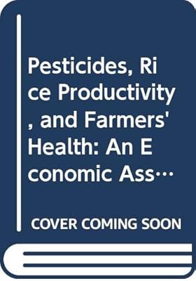 Pesticides, Rice Productivity, and Farmers' Health: An Economic Assessment