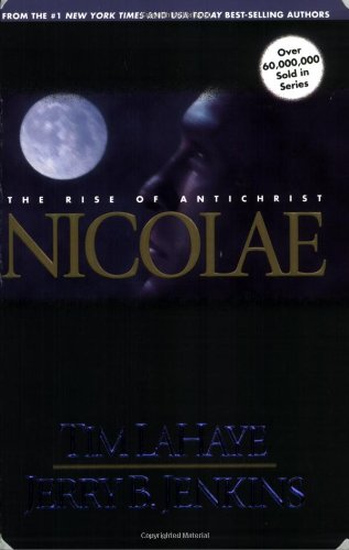 Nicolae: The Rise of Antichrist (Left Behind No. 3) by Tim LaHaye