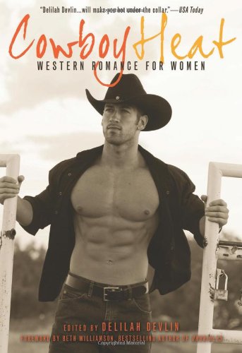 Cowboy Heat: Western Romance for Women by Delilah Devlin