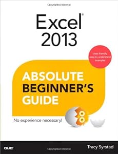 Excel 2013 Absolute Beginner's Guide by Tracy Syrstad