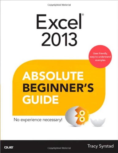 Excel 2013 Absolute Beginner's Guide by Tracy Syrstad
