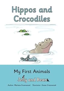 Hippos and Crocodiles (My First Animals)