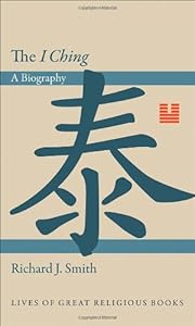 The "I Ching": A Biography