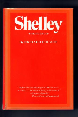 Shelley: The Pursuit by Richard Holmes