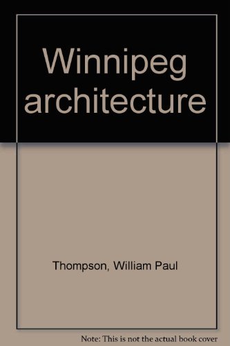 Winnipeg Architecture by William Paul Thompson