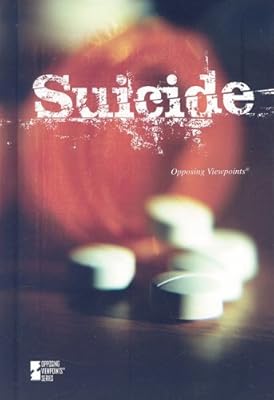 Suicide (Opposing Viewpoints)